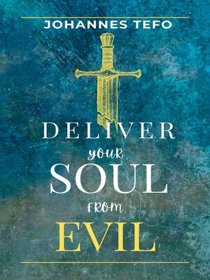 cover image of Deliver Your Soul From Evil